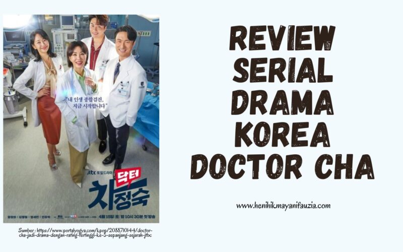 Review Serial Drama Korea Doctor Cha