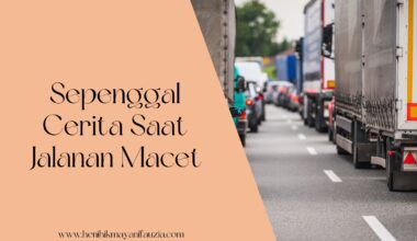 Cerita saat jalanan macet