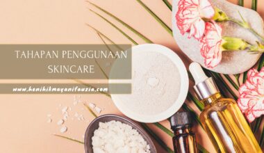 Tahapan Penggunaan Skincare