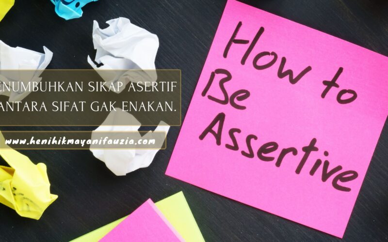 Menumbuhkan sikap Asertif