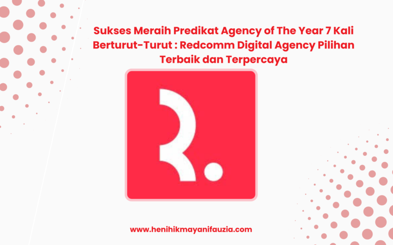 Redcomm sebagai Agency of the Year 7 tahun berturut-turut