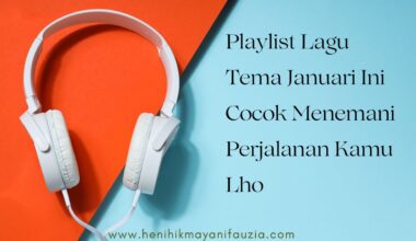 Playlist Lagu Januari teman perjalanan