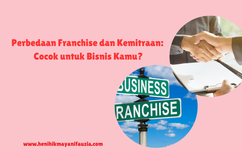 Perbedaan Franchise dan Kemitraan