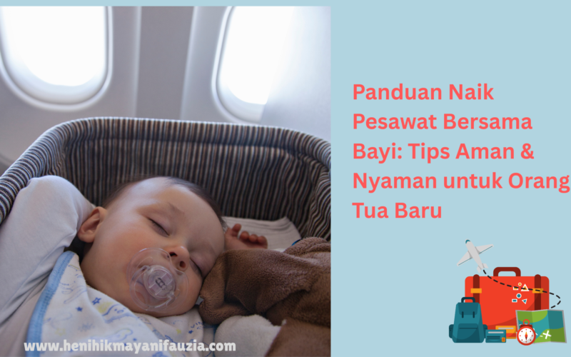 Panduan naik pesawat bersama bayi