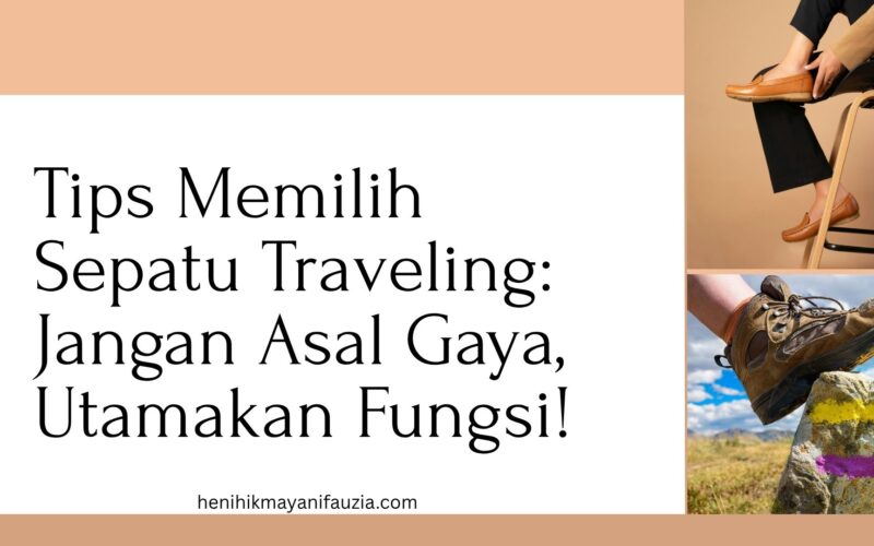tips memilih sepatu traveling