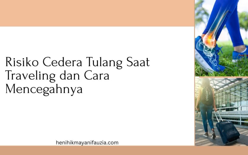 Resiko cedera tulang saat traveling