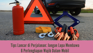 Perlengkapan wajib dalam mobil