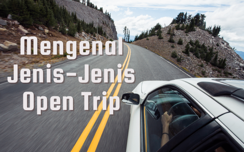 Mengenal kjenis jenis open trip