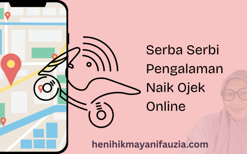 Serba serbi pengalaman naik ojek online
