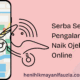 Serba serbi pengalaman naik ojek online
