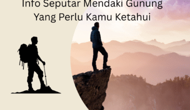 Info seputar mendaki gunung
