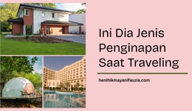 Jenis Penginapan Saat Traveling