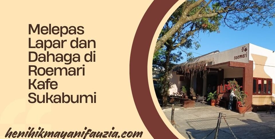 Roemari Kafe Sukabumi