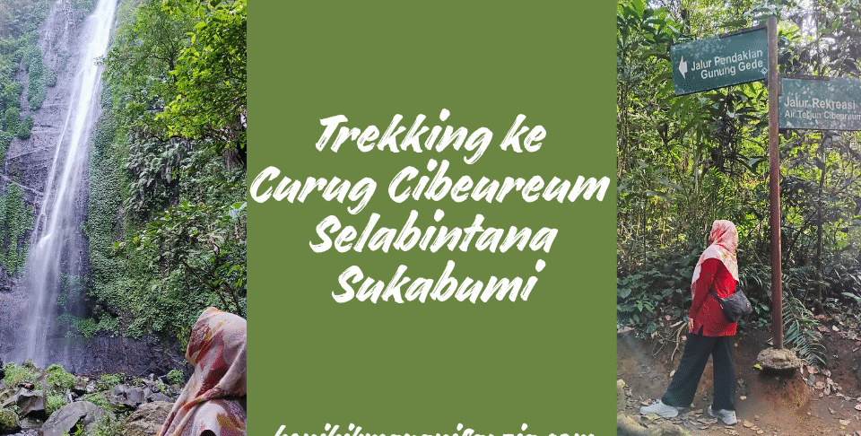 Trekking ke Curug Cibeureum Selabintana