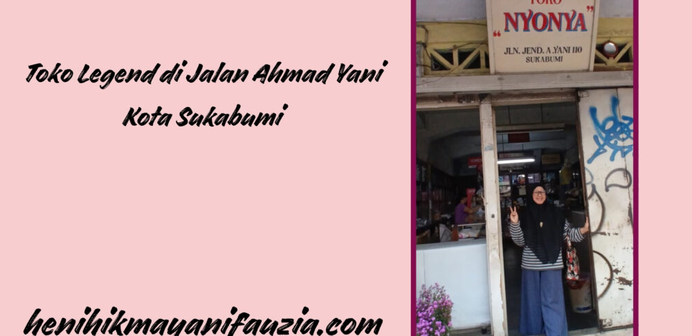 toko legend di Jalan Ahmad Yani Kota Sukabumi