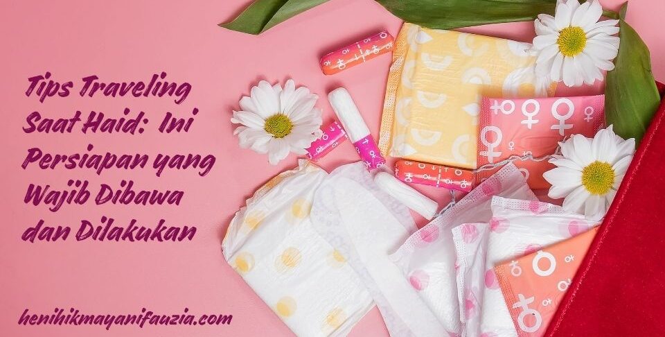 tips traveling saat haid