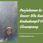 Curug Sawer Situ Gunung kadudampit via Cinumpang